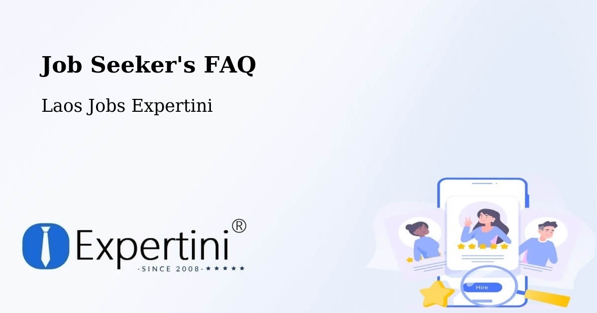 Job Seeker FAQ – Luang Namtha - Laos Jobs Expertini